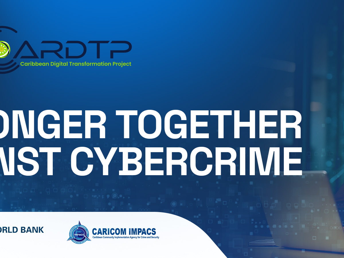 Le CARDTP s’apprête à lancer une campagne de sensibilisation à la cybersécurité et à la cybercriminalité dans quatre États de la Caraïbe orientale
