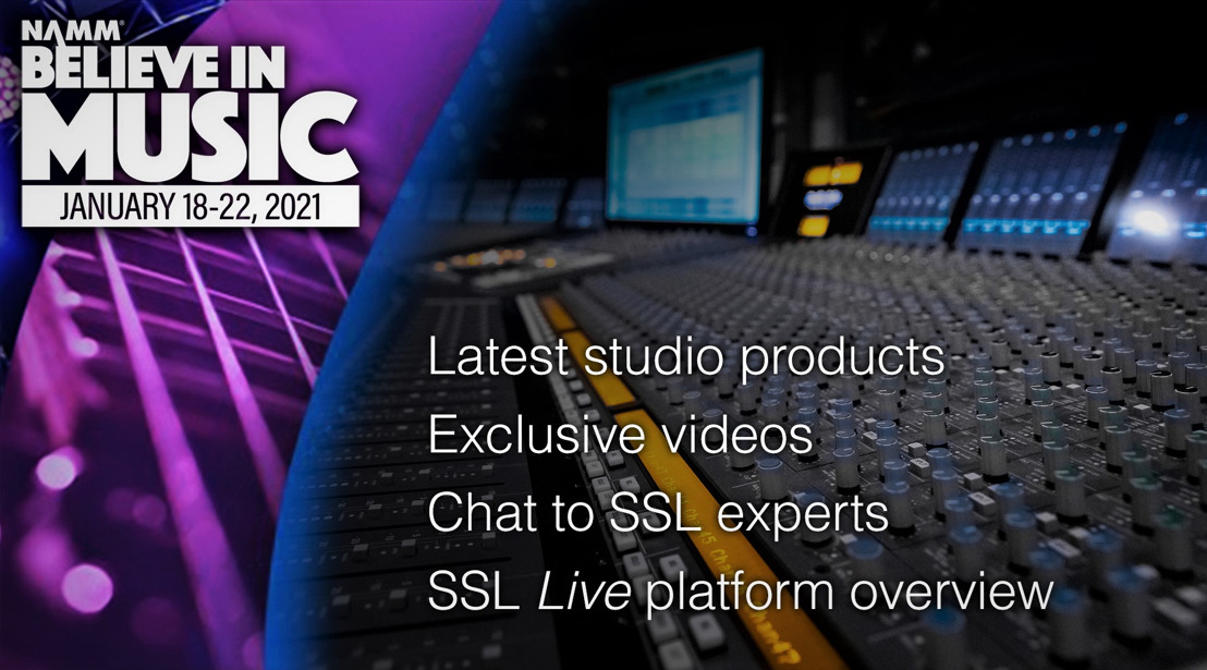 Solid State Logic to Host Music Production Sessions at NAMM’s Believe in Music Week Including SiX, Fusion, ORIGIN and SSL 2 & 2+ Audio Interfaces