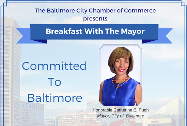 Preview: The Honorable Catherine E. Pugh to Deliver Keynote Address at the 2018 Baltimore City Chamber of Commerce “Breakfast with The Mayor”