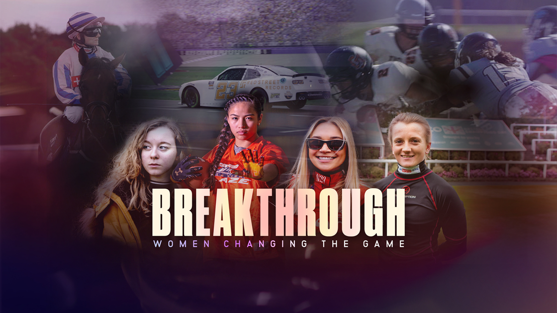 NEW SERIES "BREAKTHROUGH: WOMEN CHANGING THE GAME"
