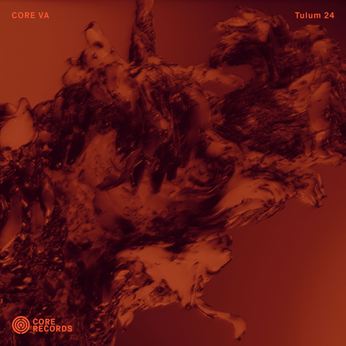 CORE Records unveils the ‘CORE VA: Tulum 24’ EP