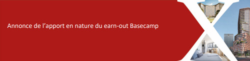 Annonce de l’apport en nature du earn-out Basecamp