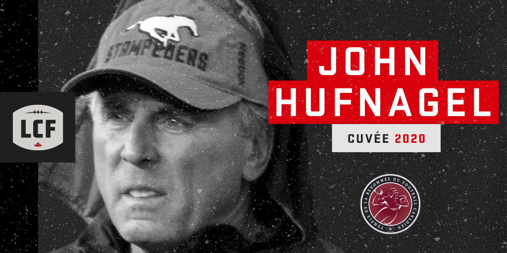 John Hufnagel | Cuvée 2020 du Temple de la renommée du football canadien