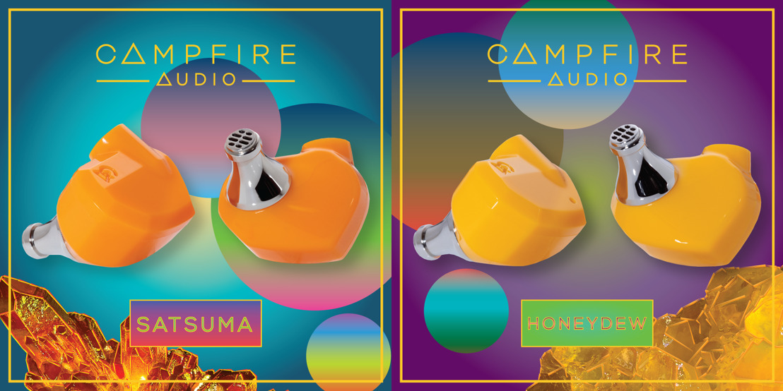 Get Closer to Your Music: Campfire Audio Creates the Ultimate IEMs for Music Creators, Performers, and Audio Professionals