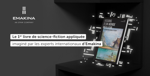 Le premier livre de science-fiction appliquée – imaginé par les experts internationaux d’Emakina
