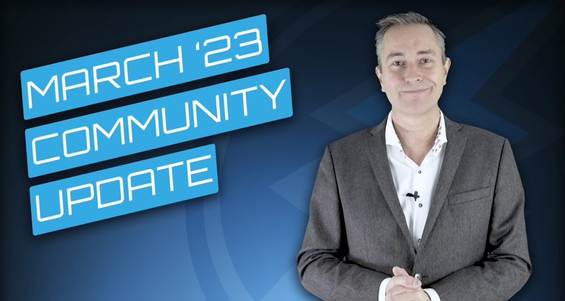 March 2023 Community Update with Richard Ells