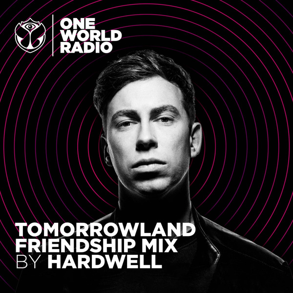 Preview: One World Radio welcomes Hardwell for his first ever Tomorrowland Friendship Mix