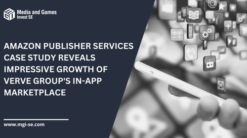Verve Group's In-App Marketplace PubNative Shows Strong Performance on Amazon Publisher Services with a 256% Increase in Revenue in 18 Months