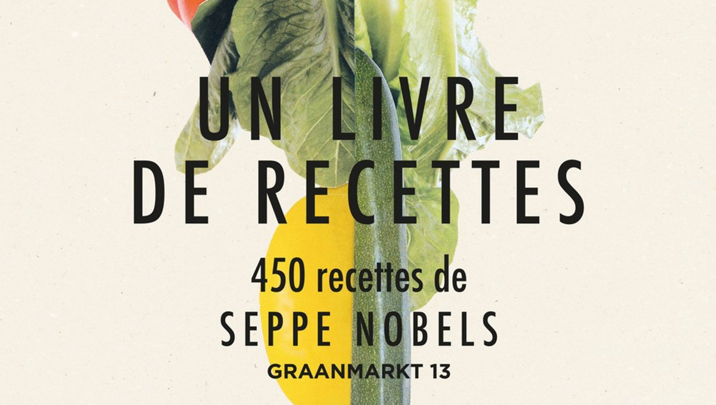 En exclusivité : la chaîne de supermarchés Delhaize et le chef Seppe Nobels lancent le premier livre de cuisine avec Nutri-Score