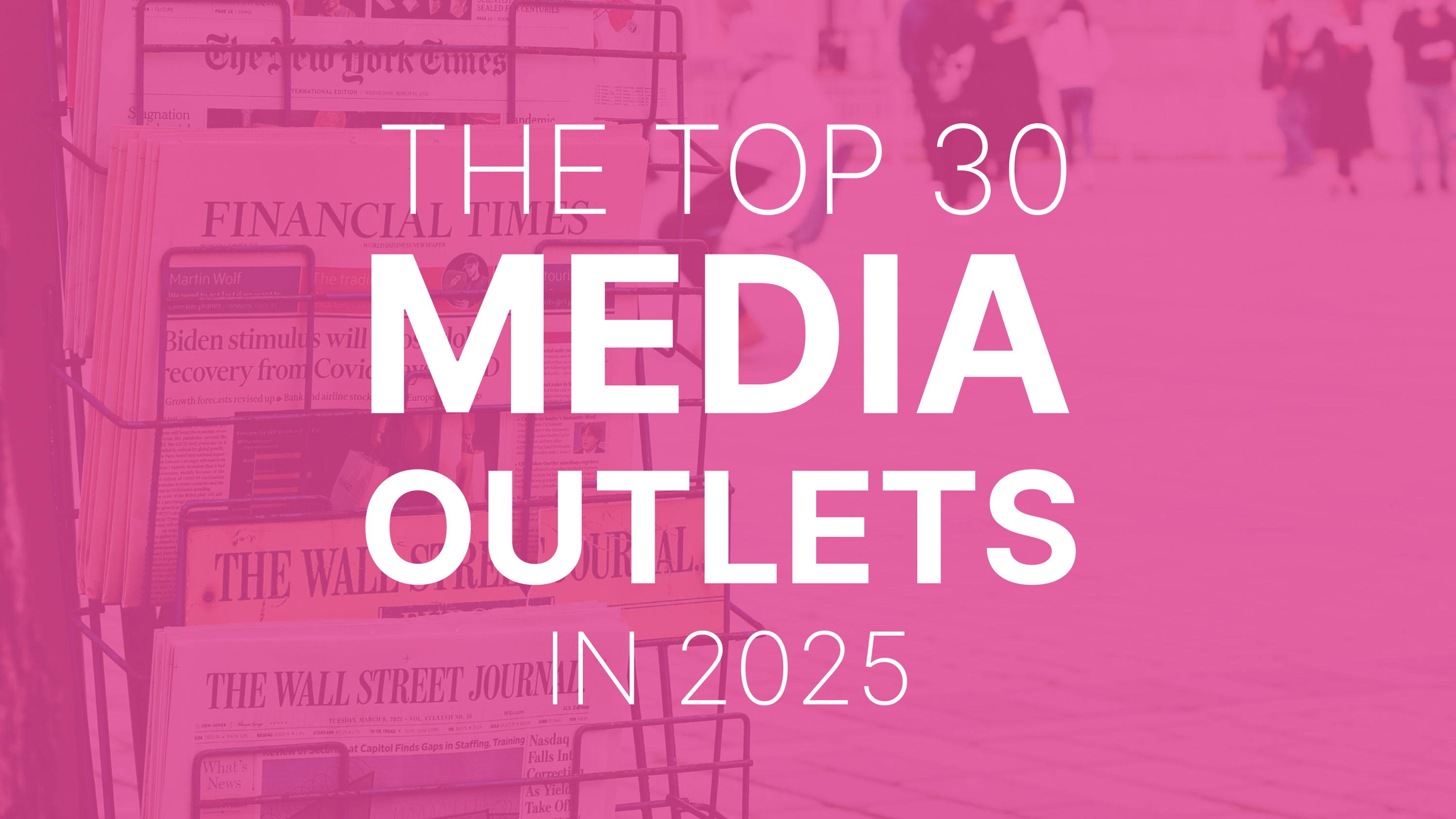 Top 30 Media Outlets for PR & News Coverage (In 2025)
