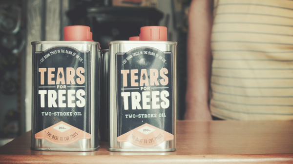Tears for Trees. Make illegal lumberjacks think...with tears