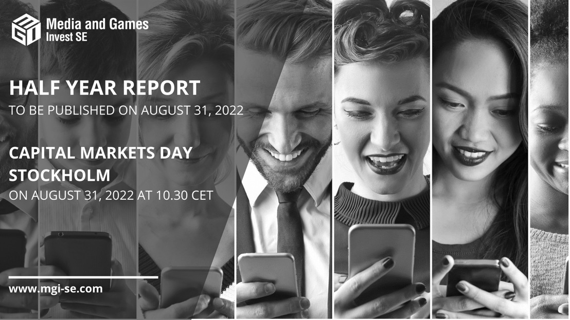 Media and Games Invest SE will publish its Half Year Report 2022 on August 31, 2022, and presents the Q2’22 results at its Capital Markets Day in Stockholm on the same day