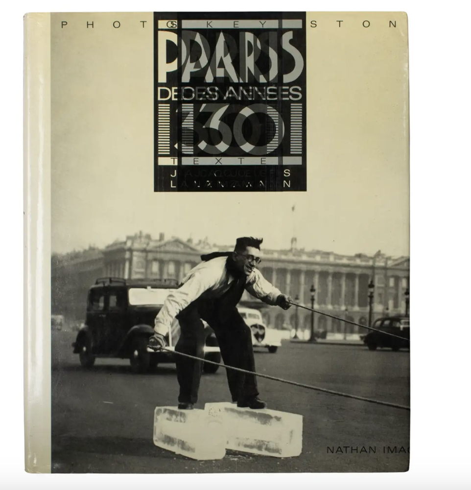 Paris in the Thirties, French Book by Jacques Lanzmann, 1987  