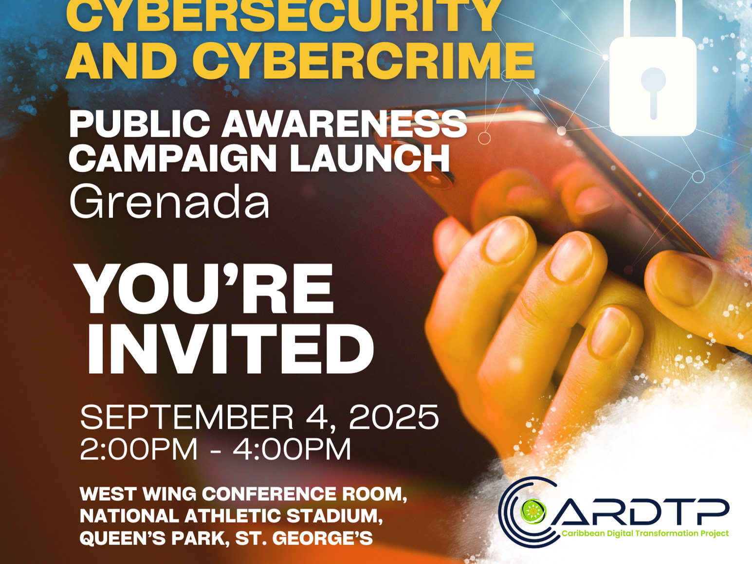 [Media Invitation] CARDTP Cybersecurity and Cybercrime Public Awareness Campaign Launch - Grenada