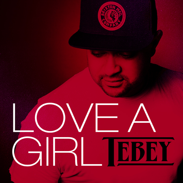 Canadian Country Star Tebey Set To Release New EP “Love A Girl” April 27th