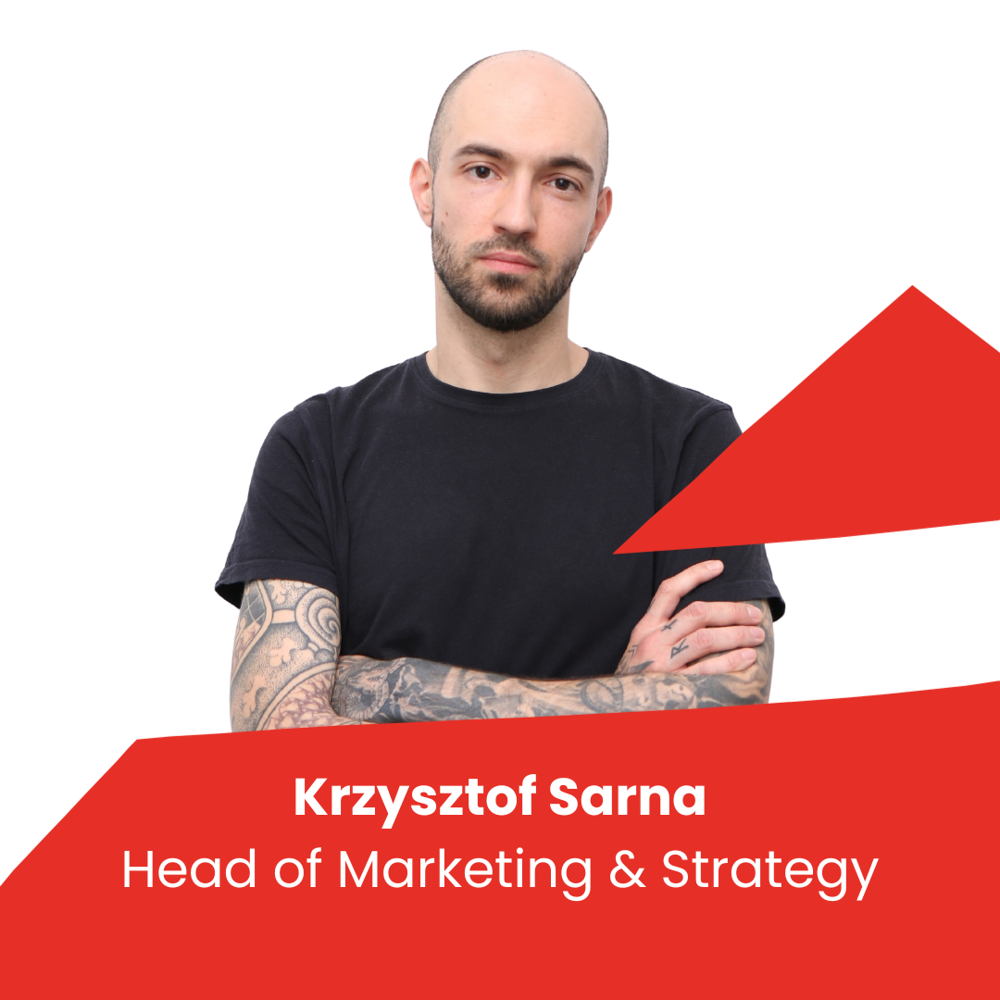 Krzysztof Sarna, Head of Marketing & Strategy