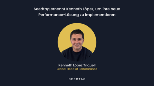Seedtag ernennt Kenneth López zum Global Head of Performance