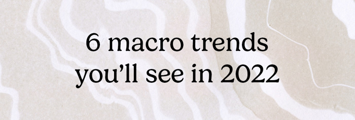 Hovia breaks down 6 macro design trends for 2022 (and beyond)