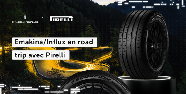 /Influx en road trip avec Pirelli