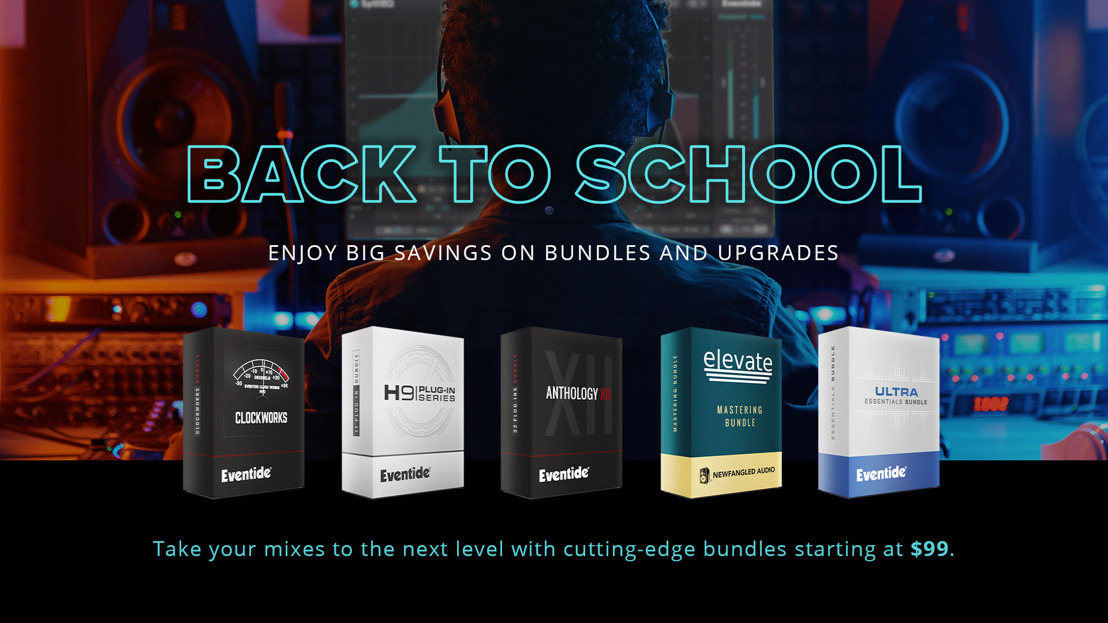 Eventide Announces Back to School Sale on Plug-In Bundles