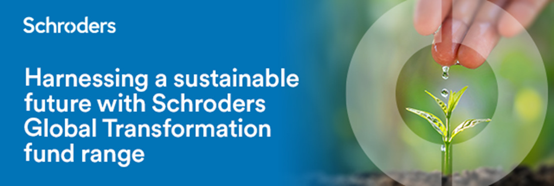 [Vandaag] Schroders webinar “Harnessing a sustainable future with Schroders Global Transformation fund range”, 14 December