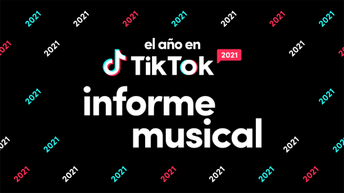 Presentamos el reporte Musical del Año en TikTok 2021