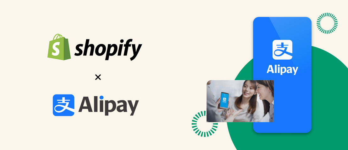 A World of Opportunity: Shopify Launches Partnership with Alipay to Help Merchants Access New Global Consumers