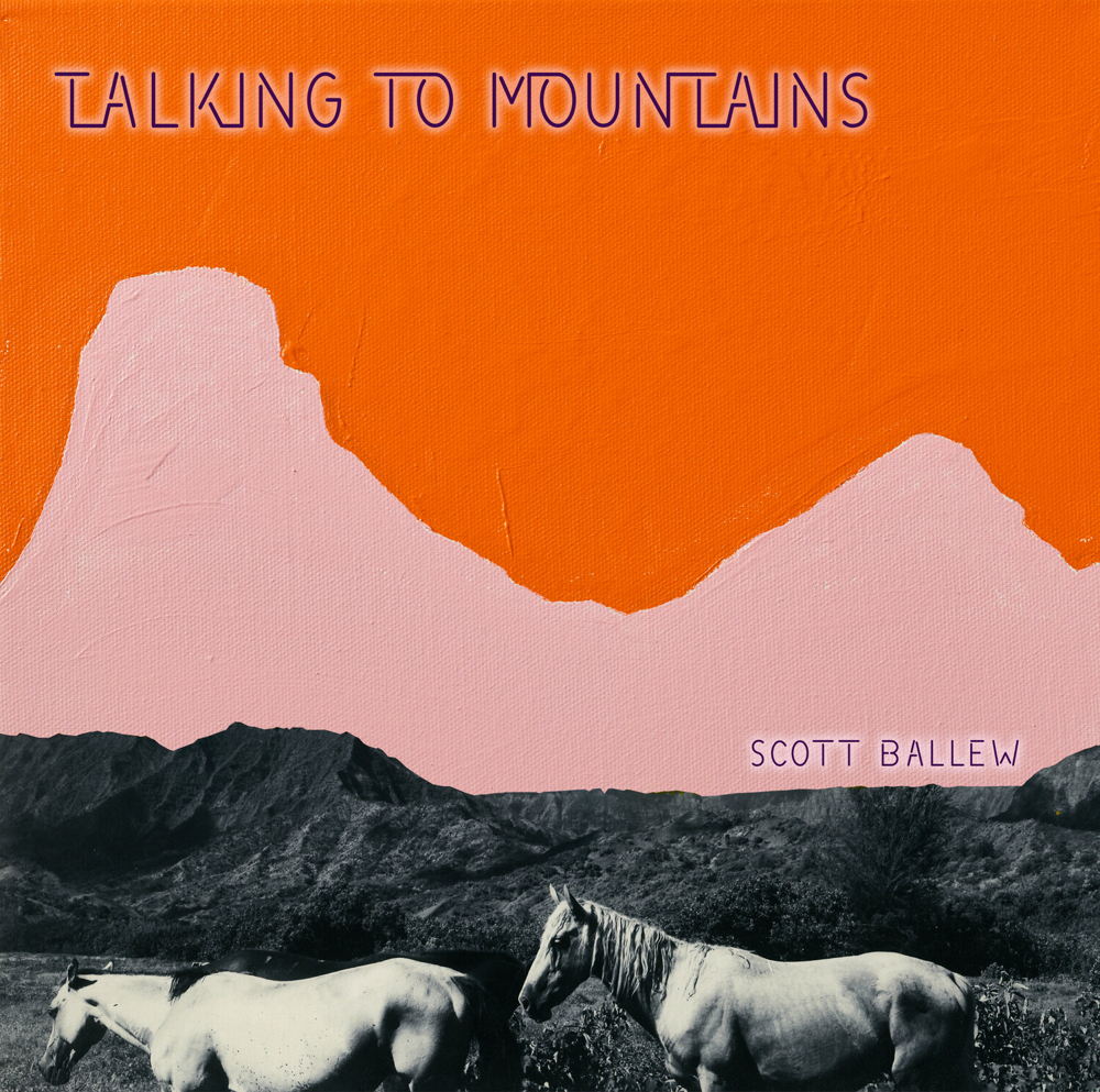 Scott Ballew - Talking To Mountains