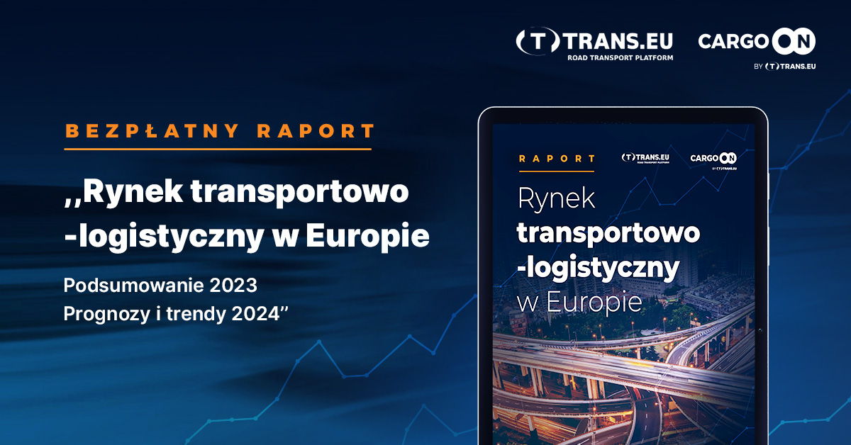 Rynek transportowo-logistyczny w Europie. Pobierz bezpłatny raport