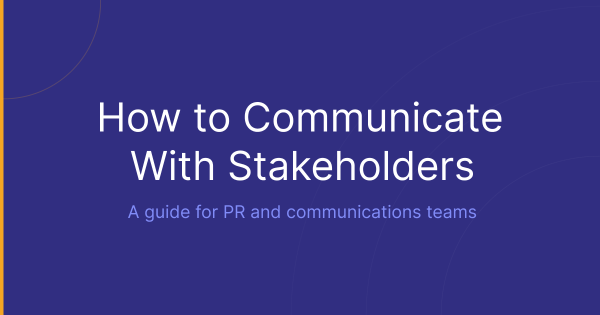 Full Guide: How to Communicate With Stakeholders (In 2026)
