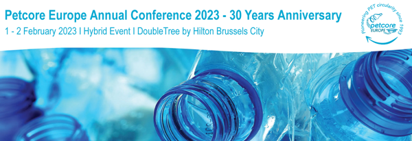 Register today to meet up with experts and PET industry leaders at our Annual Conference 2023: “PET value chain in a fast-paced environment for CIRCULARITY”