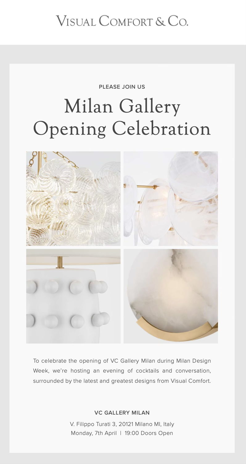 07 April | Visual Comfort & Co Opening Cocktail Reception