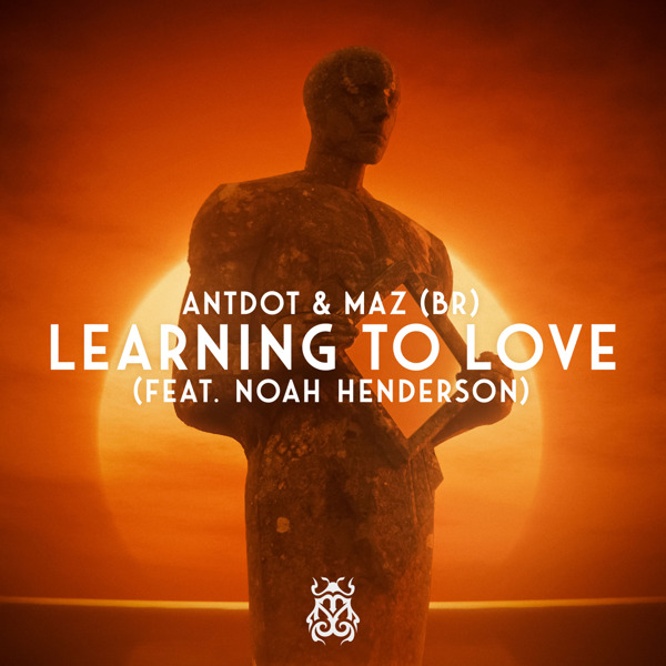 Preview: Antdot unites with Maz on ‘Learning To Love’