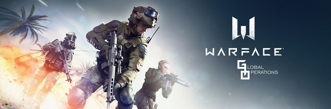 WARFACE: GLOBAL OPERATIONS NOW AVAILABLE, FREE TO PLAY ON ANDROID AND IOS