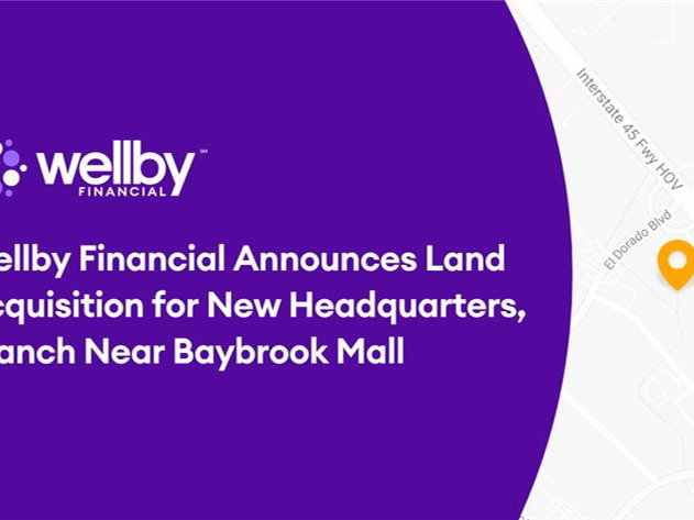 Wellby Financial Announces Land Acquisition for New Headquarters, Branch Near Baybrook Mall