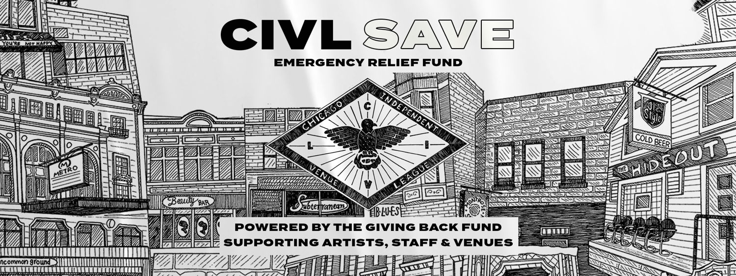 CIVL SAVE Emergency Relief Fund provides grants to Chicago venues, their staff and to local artists. | CIVLChicago.com