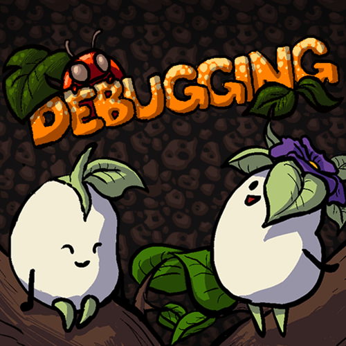 GGJAM 9 / 2nd Place / Debugging