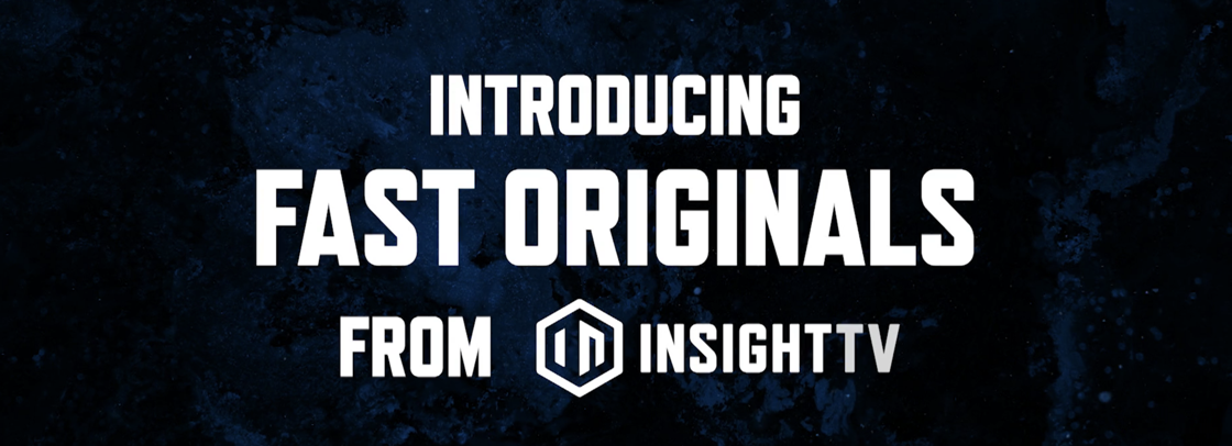 Insight TV Announces the Launch of FAST Originals