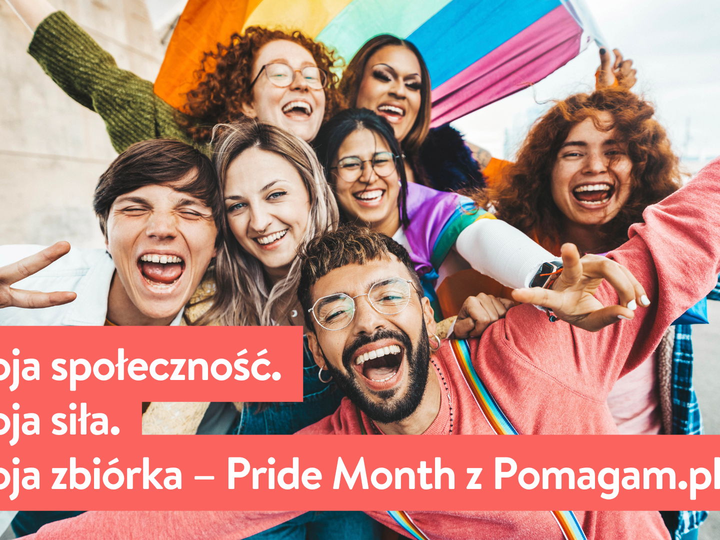 Twoja społeczność. Twoja siła. Twoja zbiórka – Pride Month z Pomagam.pl 