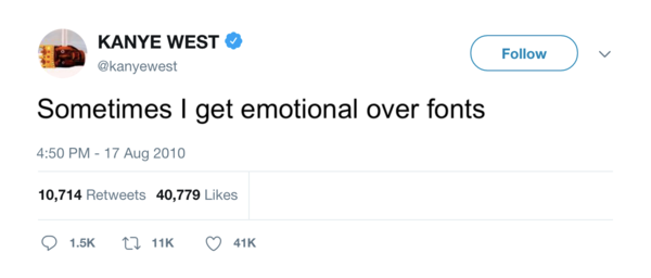 We all do, Kanye. We all do.