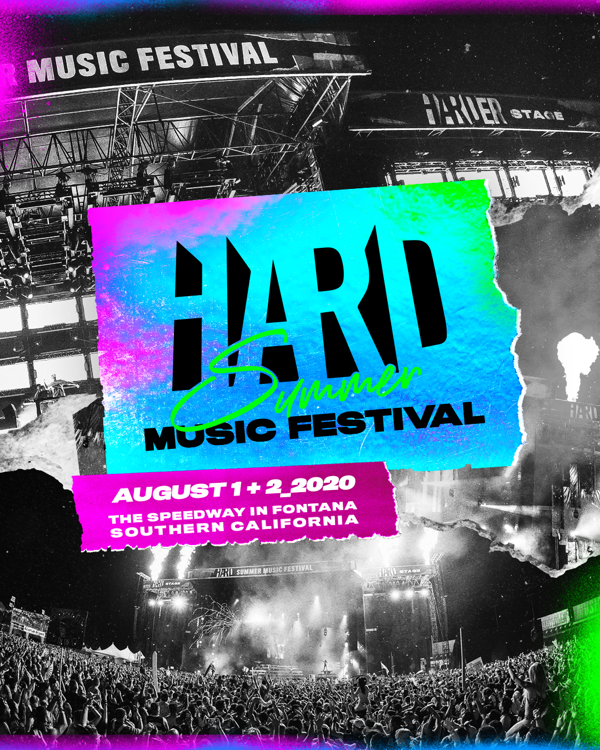 HARD Summer Music Festival Returns August 1 + 2, 2020 to The Speedway in Fontana