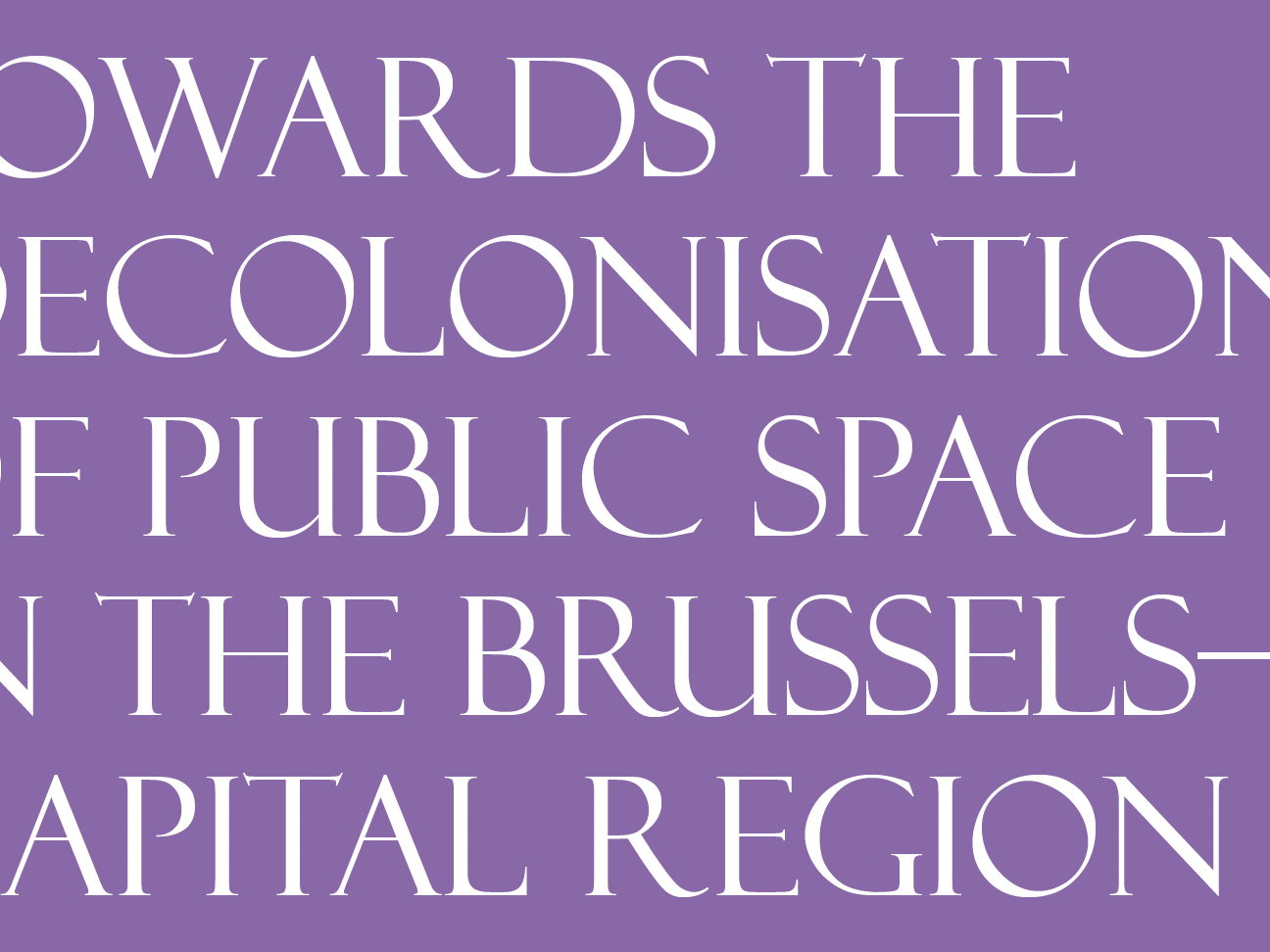 Brussels will give its colonial past a clear place in the city and wants to be an inspiration for other cities