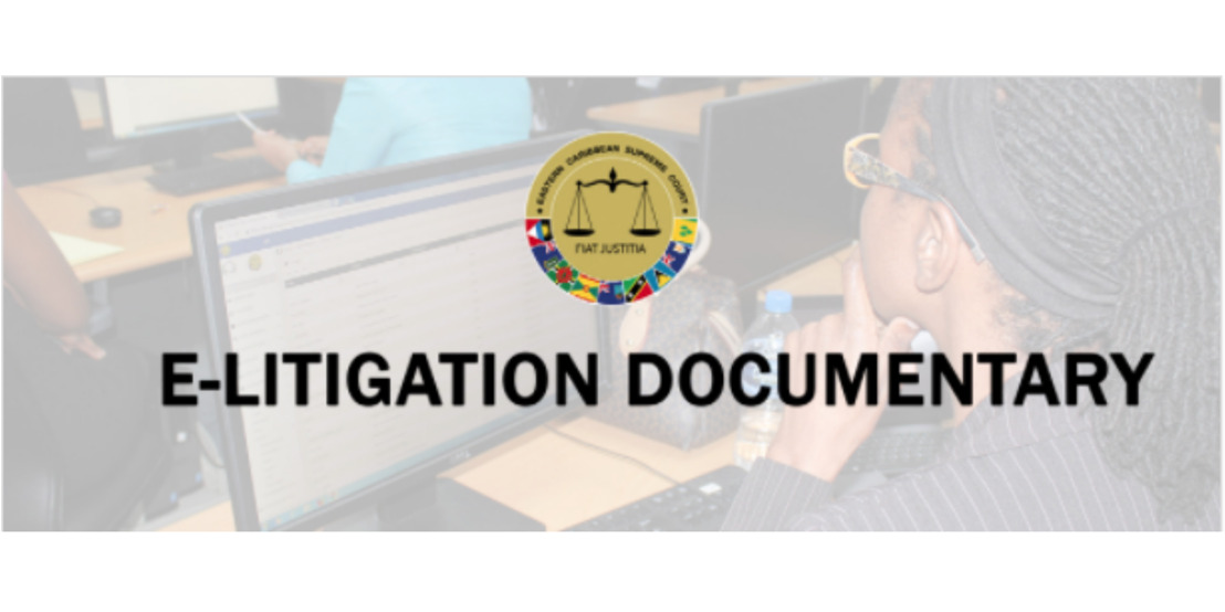 Eastern Caribbean Supreme Court Launches E-Litigation Documentary