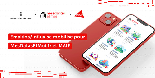 Emakina/Influx se mobilise pour MesDatasEtMoi.fr et MAIF afin d’expliquer les enjeux liés au numérique