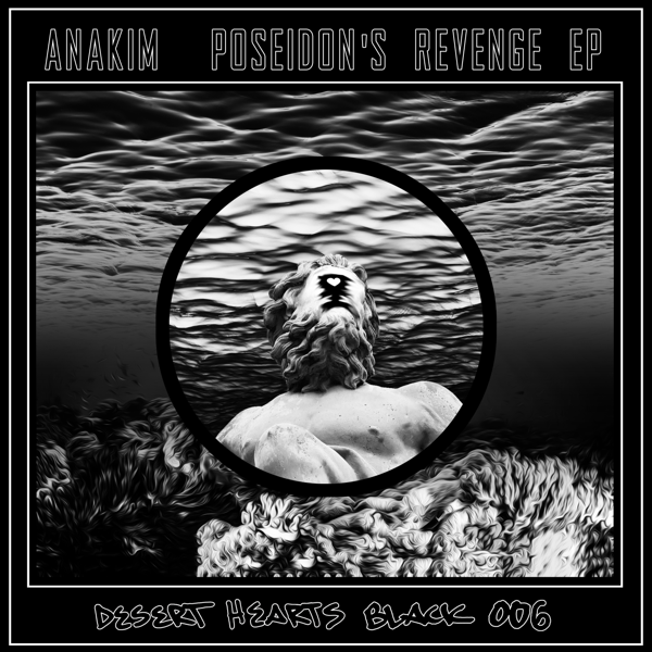 Anakim Releases ‘Poseidon’s Revenge’ EP on Desert Hearts Black