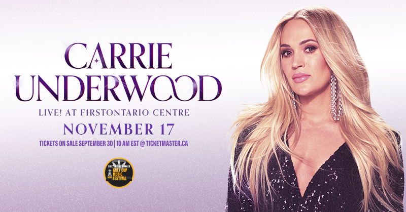CARRIE UNDERWOOD TO HEADLINE FRIDAY NIGHT OF THE BUILT IN THE HAMMER GREY  CUP MUSIC FESTIVAL