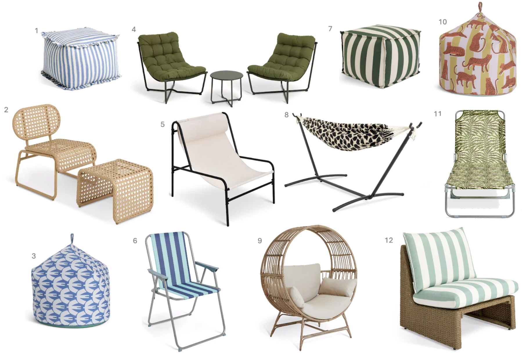1.Habitat Blue & White Striped Pouffe, £45.00, 2.Habitat Global Accent Chair and Footstool - Natural, £120.00, 3.Habitat x Scion Indoor Outdoor Bean Bag with Handle,£45.00, 4.Habitat Scoop 2 Seater Metal Garden Bistro Set - Green, £180.00, 5.Habitat Teka Metal Garden Chair - Cream, £50.00, 6.Habitat Bright Stripe Folding Metal Garden Chair - Blue, £15.00, 7.Habitat Stripe Outdoor Pouffe Cushion, £40.00 8.Habitat Hammock with Metal Stand - Black & White, £90.00, 9.Habitat Selene Rattan Effect Garden Egg Chair - Natural, £250.00, 10.Habitat x Scion Indoor Outdoor Bean Bag with Handle - Lionel, £45.00, 11.Habitat Leaf Print Folding Metal Sun Lounger - Green, £35, ​ 12.Habitat Ivy Stripe Accent Chair, £120.00