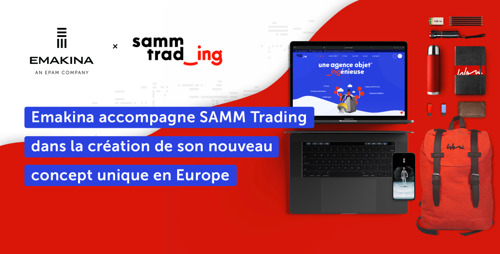 Emakina accompagne SAMM Trading dans la création de son nouveau concept unique en Europe