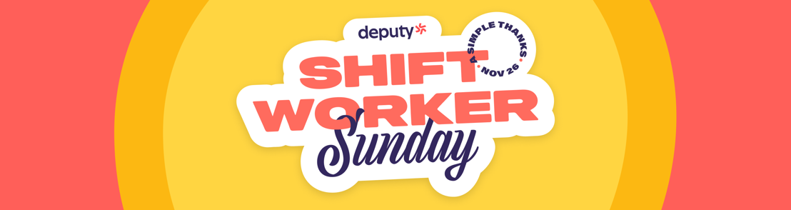 Deputy Champions Global Hourly Workforce in Second Annual International Shift Worker Sunday