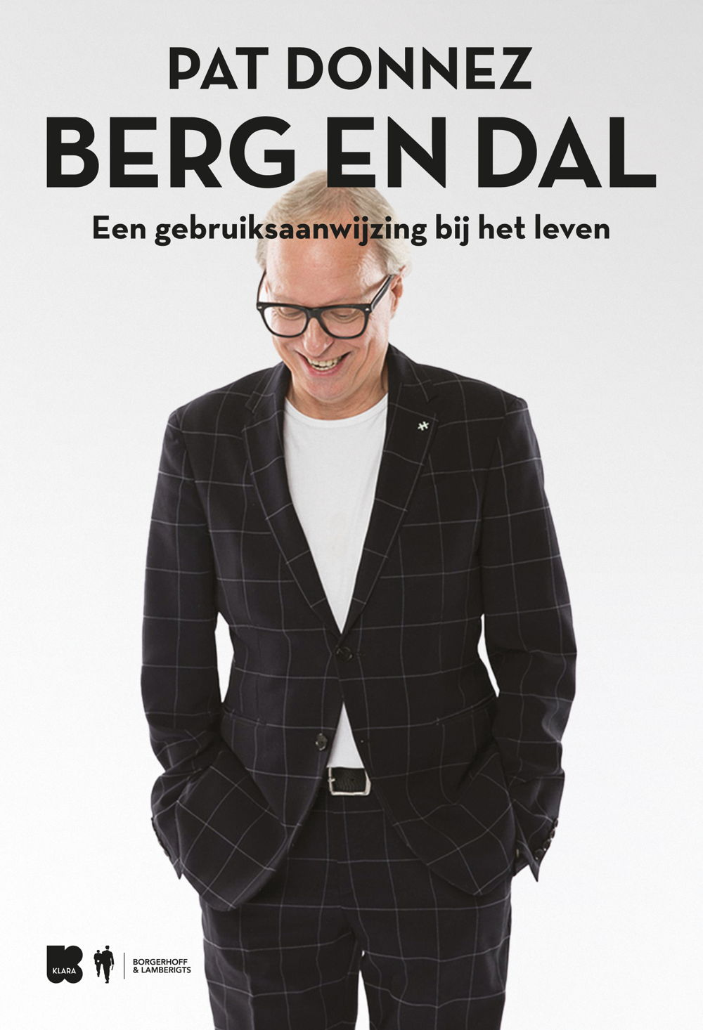 Berg en dal, een gebruiksaanwijzing bij het leven ​– Pat Donnez ​– © Borgerhoff & Lamberigts